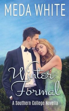 Winter Formal: A Southern College Novella - White, Meda