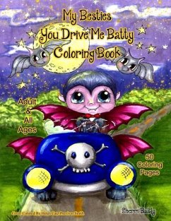 My Besties You Drive me Batty Coloring Book - Baldy, Sherri Ann