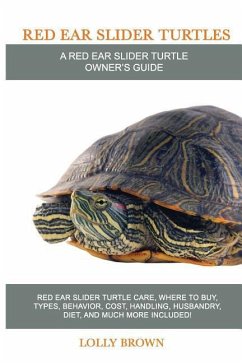 Red Ear Slider Turtles: Red Ear Slider Turtle care, where to buy, types, behavior, cost, handling, husbandry, diet, and much more included! A - Brown, Lolly