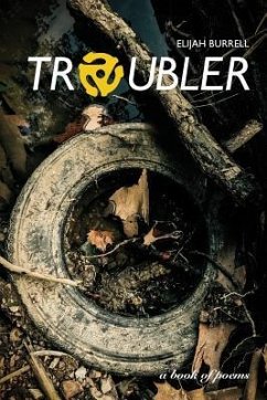 Troubler - Burrell, Elijah