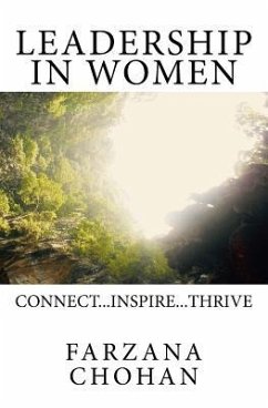 Leadership IN Women: Connect. Inspire. Thrive - Chohan, Farzana