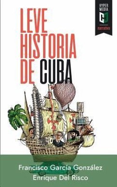 Leve historia de Cuba - González, Francisco García; del Risco, Enrique