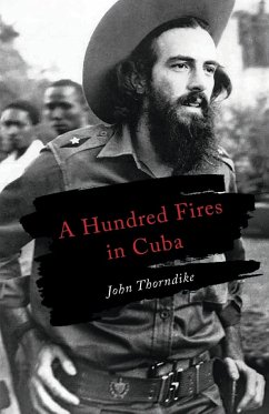 A Hundred Fires in Cuba - Thorndike, John