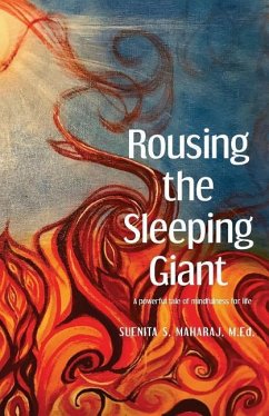 Rousing the Sleeping Giant: A powerful tale of bringing mindfulness to the workplace - Maharaj M. Ed, Suenita S.