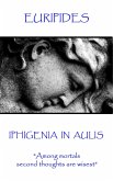 Euripides - Iphigenia in Aulis: &quote;Love makes the time pass. Time makes love pass&quote;