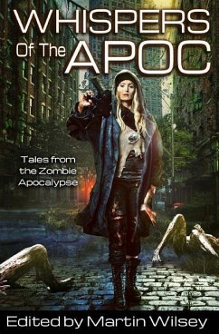 Whispers of the Apoc: Tales from the Zombie Apocalypse - Dillon, Tr; Curtis, Jl; Keener, David