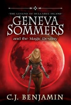 Geneva Sommers and the Magic Destiny - Benjamin, C. J.