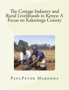 The Cottage Industry and Rural Livelihoods in Kenya: A Focus on Kakamega County - Makokha, Paulpeter M.
