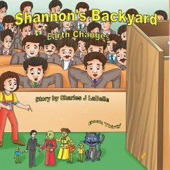 Shannon's Backyard Earth Changes Part Five - Labelle, Charles J.