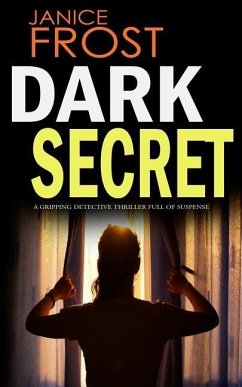 DARK SECRET a gripping detective thriller full of suspense - Frost, Janice