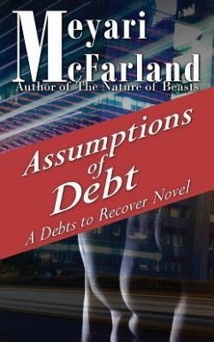 Assumptions of Debt: A Debts to Recover Novel - McFarland, Meyari