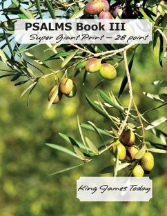 PSALMS Book III, Super Giant Print - 28 point: King James Today - Nafziger, Paula