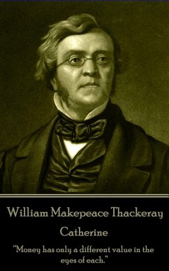 William Makepeace Thackeray - Catherine: 