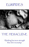 Euripides - The Heraclidæ: &quote;Nothing has more strength than dire necessity&quote;