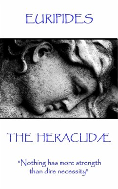 Euripides - The Heraclidæ: 