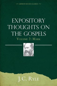 Expository Thoughts on the Gospels Volume 2: Mark - Ryle, J. C.