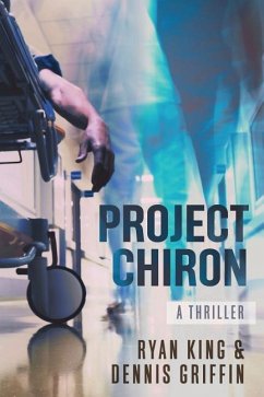 Project Chiron - Griffin, Dennis; King, Ryan