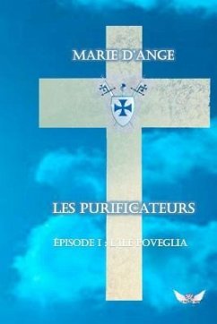 Les Purificateurs: Episode 1: L'île Poveglia - Marie D'Ange