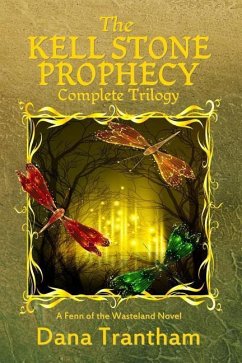 The Kell Stone Prophecy (Complete Trilogy) - Trantham, Dana