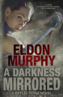 A Darkness Mirrored (Reflections) - Murphy, Eldon
