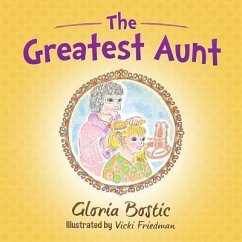 The Greatest Aunt - Bostic, Gloria