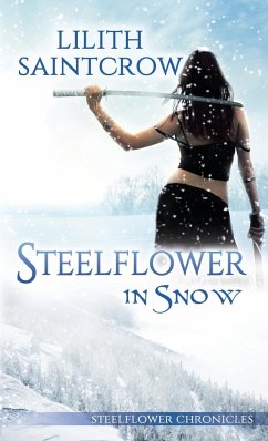 Steelflower in Snow - Saintcrow, Lilith