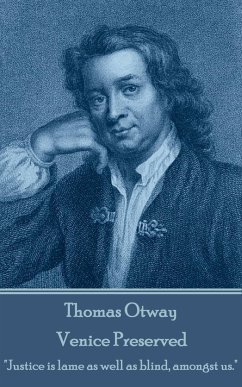 Thomas Otway - Venice Preserved: 