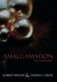 Amalgamation: (Full Color edition) - Carter, Saderia; Wright, Robert