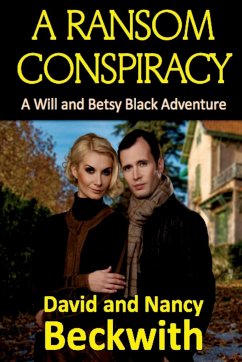 A Ransom Conspiracy - Beckwith, David And Nancy