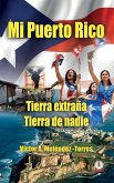 Mi Puerto Rico: Tierra extrana, tierra de nadie