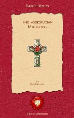 The Rosicrucian Mysteries - Heindel, Max