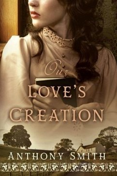 Our Love's Creation - Emery, Alison B.; Smith, Anthony