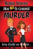 How Not To Commit Murder