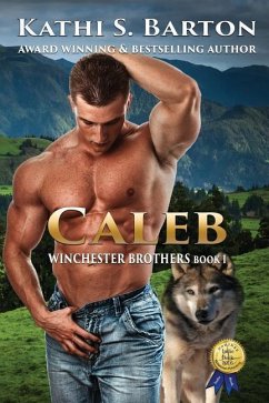 Caleb: Winchester Brothers-Erotic Paranormal Wolf Shifter Romance - Barton, Kathi S.