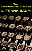 Lyman Frank Baum - The Enchanted Isle Of Yew
