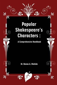 Popular Shakespeare' s Characters: A Comprehensive Handbook - Mahida, Beena A.