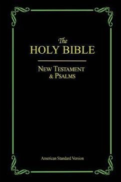 The Holy Bible: New Testament & Psalms - Version, American Standard