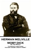 Herman Melville - Moby Dick or, The Whale: &quote;To produce a mighty book, you must choose a mighty theme&quote;