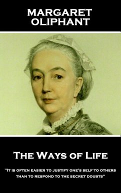 Margaret Oliphant - The Ways of Life: 