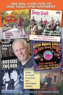 1964-1974: A Decade of Odd Tales and Wonders - Kubernik, Harvey; Pike, Travis Edward
