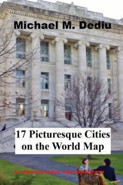 17 Picturesque Cities on the World Map: A photographic documentary - Dediu, Michael M.