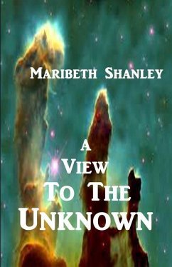 A View to the Unknown - Shanley, Maribeth