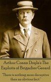 Arthur Conan Doyle's The Exploits Of Brigadier Gerard: &quote;There is nothing more deceptive than an obvious fact.&quote;