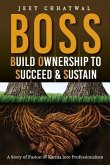 BOSS - Build Ownership to Succeed & Sustain: A Story of Fusion of Karma into Professionalism