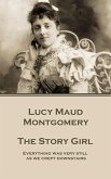 Lucy Maud Montgomery - The Story Girl: &quote;Everything was very still as we crept downstairs.&quote;