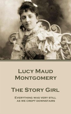 Lucy Maud Montgomery - The Story Girl: 