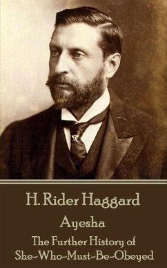 H Rider Haggard - Ayesha: The Further History of She-Who-Must-Be-Obeyed - Haggard, H. Rider