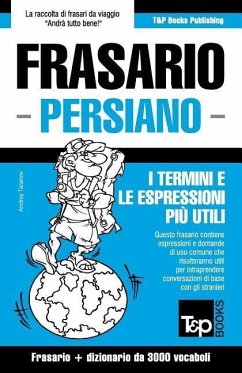 Frasario Italiano-Persiano e vocabolario tematico da 3000 vocaboli - Taranov, Andrey