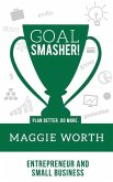 Goal SMASHER! Entrepreneur and Small Business