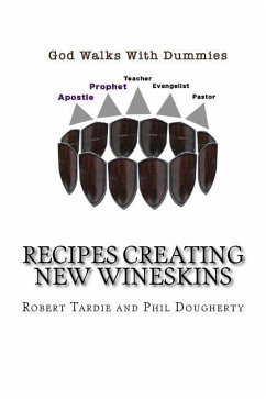 God walks with Dummies: Recipes creating New Wineskins - Dougherty, Phil; Tardie, Robert